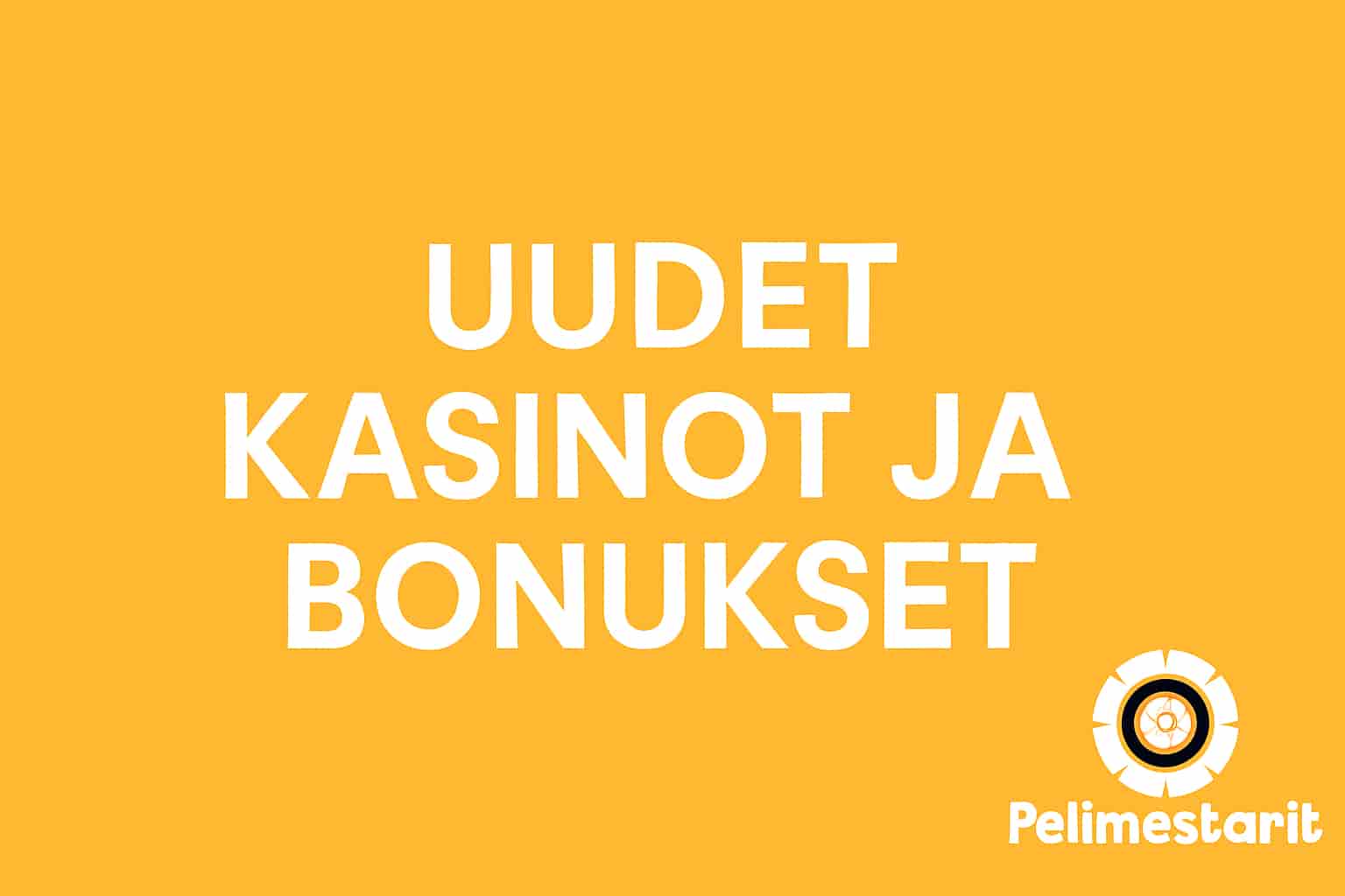 uudet kasinot ja bonukset